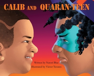 Calib and Quaran-Teen by Natori Blue