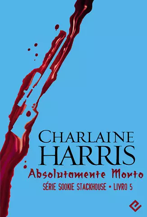 Absolutamente Morto by Charlaine Harris