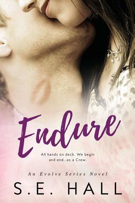 Endure by S. E. Hall