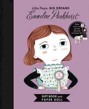 Little People, BIG DREAMS: Emmeline Pankhurst Book and Paper Doll Gift Edition Set by Mª Isabel Sánchez Vegara, Ana Sanfelippo