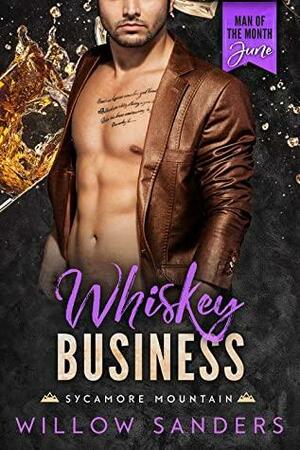 Whiskey Business by Willow Sanders