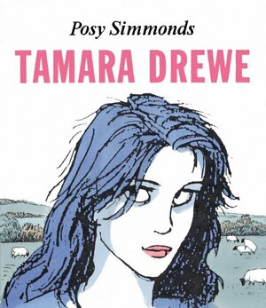 Tamara Drewe by Posy Simmonds