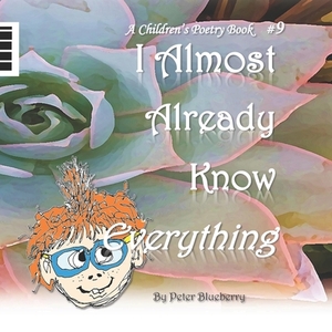 I Almost Already Know Everything by Blueberry