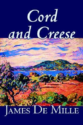 Cord and Creese by James De Mille, Fiction by James De Mille