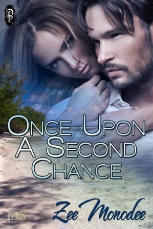 Once Upon A Second Chance by Zee Monodee