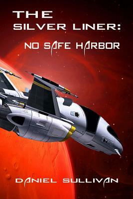 The Silver Liner: No Safe Harbor by 