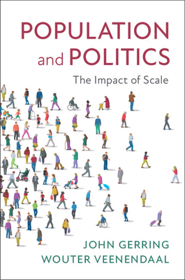 Population and Politics: The Impact of Scale by John Gerring, Wouter Veenendaal