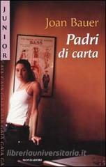 Padri di carta by Joan Bauer