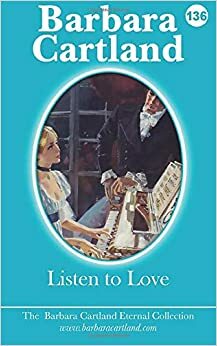 Listen to Love by Barbara Cartland