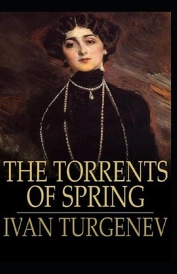 The Torrents Of Spring Illustrated by Ivan Turgenev