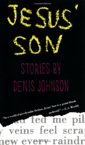 Jesus' Son by Denis Johnson