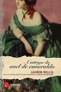 A Intriga do Anel de Esmeralda by Lauren Willig