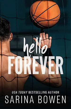 Hello Forever by Sarina Bowen