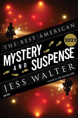 The Best American Mystery And Suspense 2022 by Raquel V. Reyes, Steph Cha, Jess Walter, Jess Walter