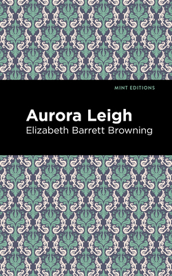 Aurora Leigh by Elizabeth Barrett Browning