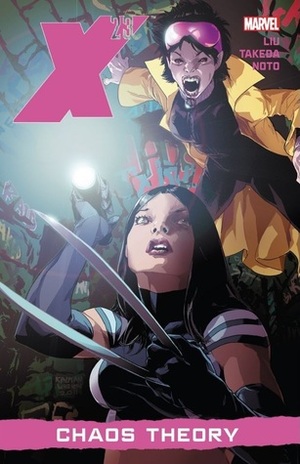 X-23, Vol. 2: Chaos Theory by Sana Takeda, Phil Noto, Will Conrad, Marjorie Liu