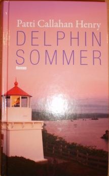 Delphinsommer by Patti Callahan Henry