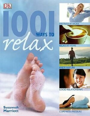 1001 Ways To Relax by Susannah Marriott