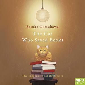 The Cat Who Saved Books Audio by Sōsuke Natsukawa