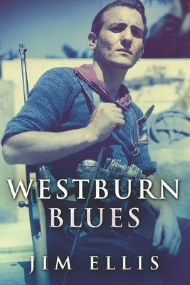 Westburn Blues: Large Print Edition by Jim Ellis
