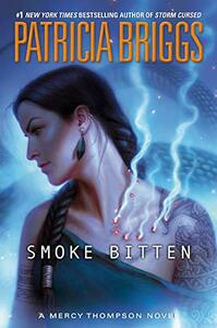 Smoke Bitten by Patricia Briggs