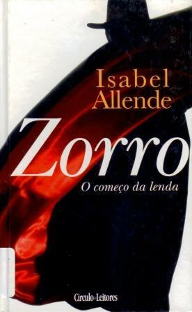 Zorro - O Começo da Lenda by Isabel Allende