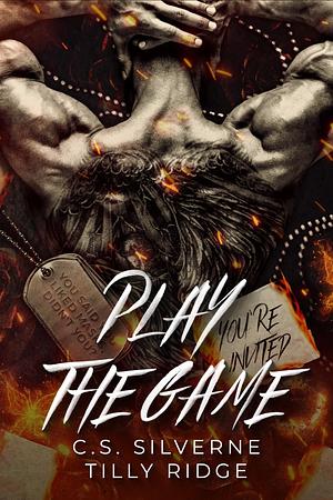 Play the Game by Tilly Ridge, C.S. Silverne