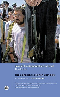 Jewish Fundamentalism in Israel by Israel Shahak