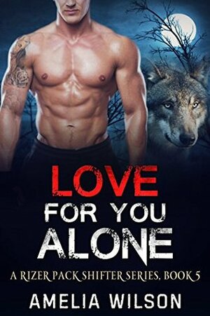 Love for You Alone by Amelia Wilson