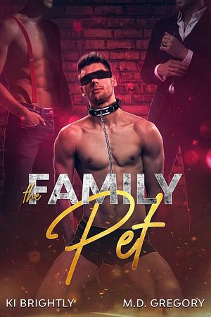 The Family Pet by Ki Brightly, M.D. Gregory