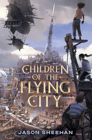 Children of the Flying City by Jason Sheehan