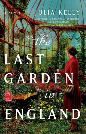 The Last Garden in England by Julia Kelly