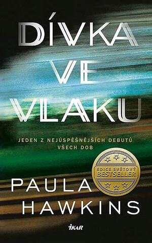 Dívka ve vlaku by Paula Hawkins