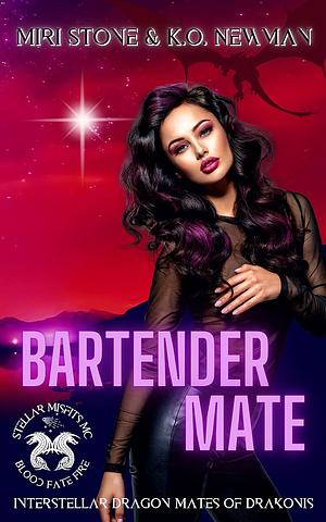 Bartender Mate by K.O. Newman, Miri Stone