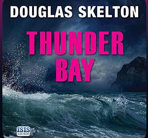 Thunder Bay by Douglas Skelton