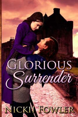 Glorious Surrender by Nickii Fowler