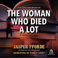 The Woman Who Died a Lot by Jasper Fforde