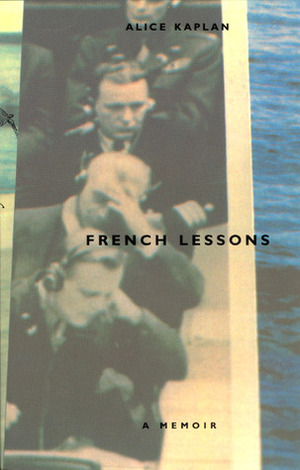 French Lessons: A Memoir by Alice Kaplan