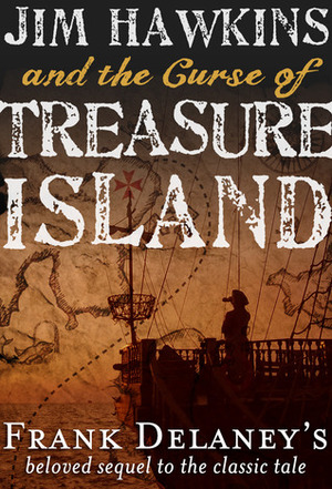 Jim Hawkins and The Curse of Treasure Island by Frank Delaney