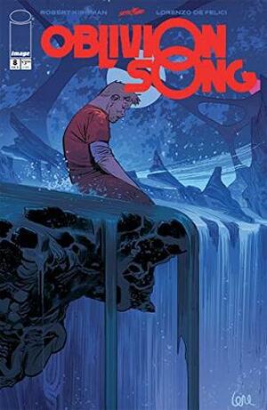 Oblivion Song #8 by Lorenzo De Felici, Robert Kirkman, Annalisa Leoni