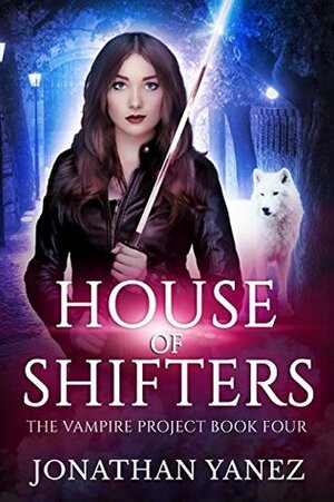 House of Shifters by Jonathan Yanez