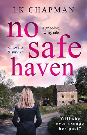 No Safe Haven by L.K. Chapman, L.K. Chapman