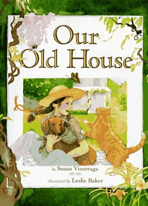 Our Old House by Susan Vizurraga