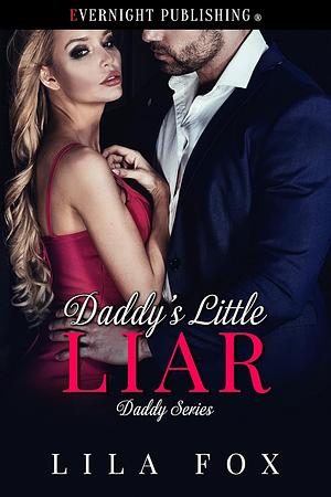 Daddy's Little Liar by Lila Fox