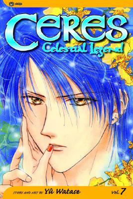 Ceres: Celestial Legend, Vol. 7, Volume 7 by Yuu Watase