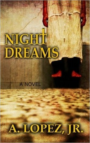 Night Dreams by A. Lopez Jr.
