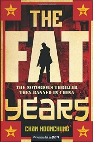 The Fat Years by Chan Koonchung