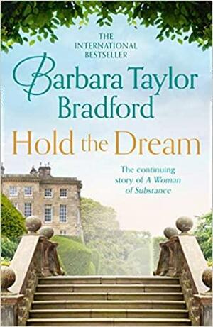 Hold The Dream by Barbara Taylor Bradford