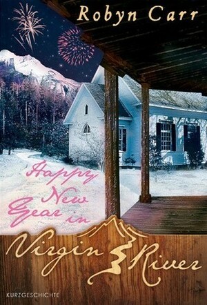 Happy New Year in Virgin River by Robyn Carr