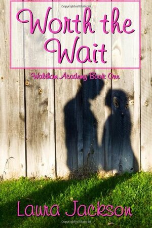 Worth the Wait by Laura Jackson